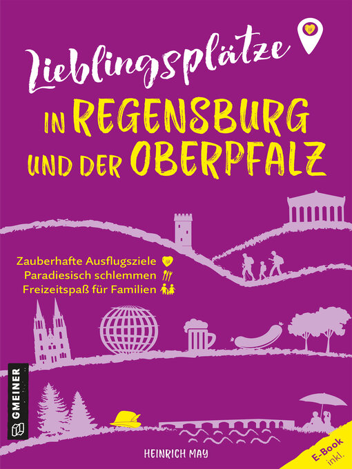 Title details for Lieblingsplätze in Regensburg und der Oberpfalz by Heinrich May - Wait list